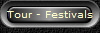 Tour - Festivals